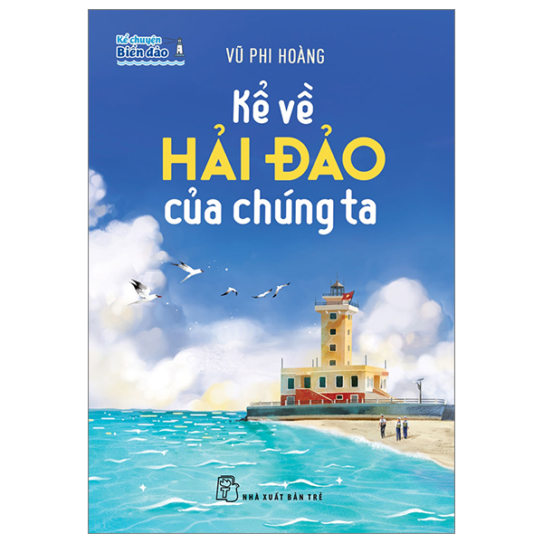 kể chuyện biển đảo: kể về hải đảo của chúng ta