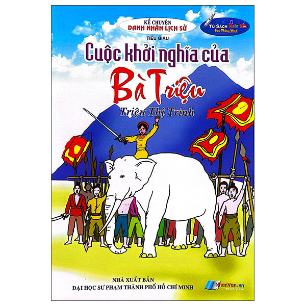 Kể Chuyện Danh Nhân Lịch Sử - Cuộc Khởi Nghĩa Của Bà Triệu