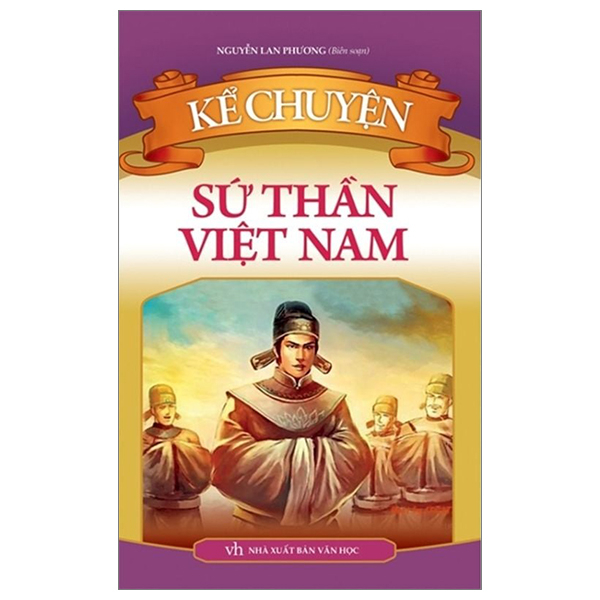 kể chuyện sứ thần việt nam