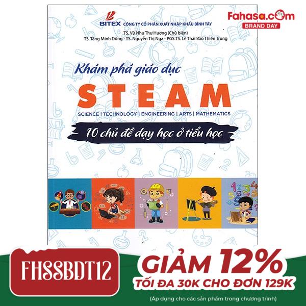 khám phá giáo dục steam - 10 chủ đề dạy học ở tiểu học (tái bản)