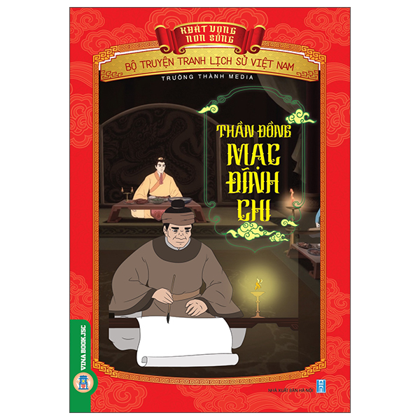 Khát Vọng Non Sông - Bộ Truyện Tranh Lịch Sử Việt Nam - Thần Đồng Mạc Đĩnh Chi