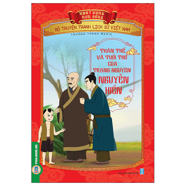 Khát Vọng Non Sông - Bộ Truyện Tranh Lịch Sử Việt Nam - Thân Thế Và Tuổi Thơ Của Trạng Nguyên Nguyễn Hiền