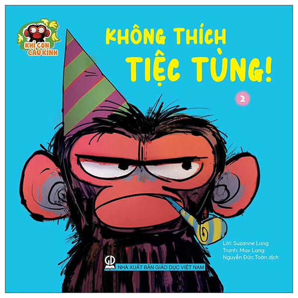 Khỉ Con Cáu Khỉnh - Tập 2 - Không Thích Tiệc Tùng!