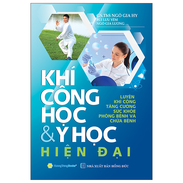Khí Công Học Và Y Học Hiện Đại - Luyện Khí Công Tăng Cường Sức Khỏe Phòng Bệnh Và Chữa Bệnh - Bìa Cứng (Tái Bản 2026)