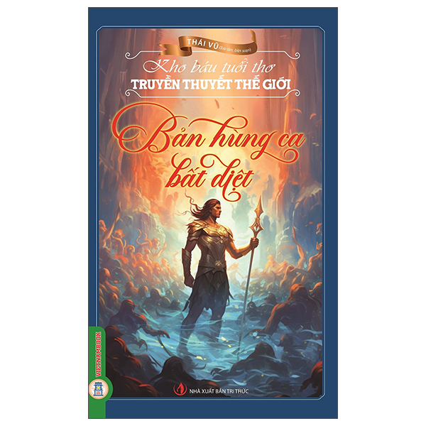 Kho Báu Tuổi Thơ - Truyền Thuyết Thế Giới - Bản Hùng Ca Bất Diệt