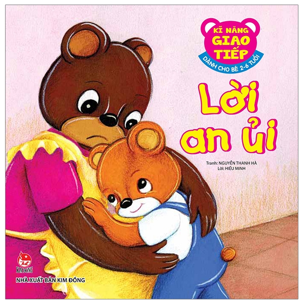 Kĩ Năng Giao Tiếp - Dành Cho Bé 2-6 Tuổi - Lời An Ủi (Tái Bản 2026)