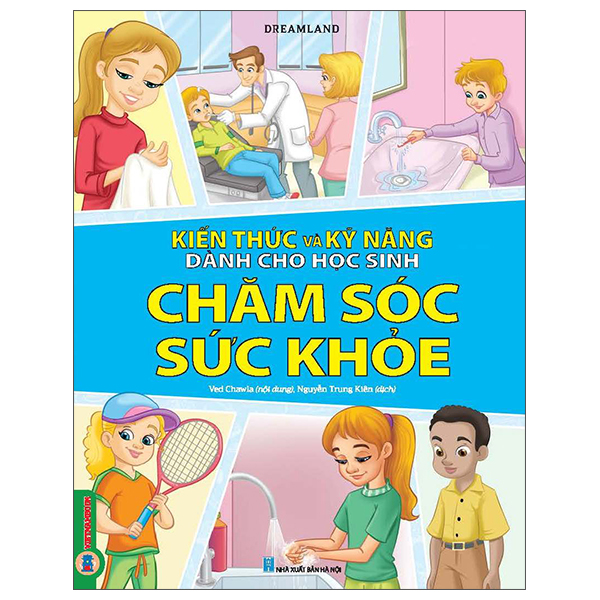 Kiến Thức Và Kỹ Năng Dành Cho Học Sinh - Chăm Sóc Sức Khỏe