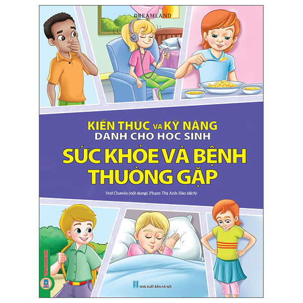 Kiến Thức Và Kỹ Năng Dành Cho Học Sinh - Sức Khỏe Và Bệnh Thường Gặp