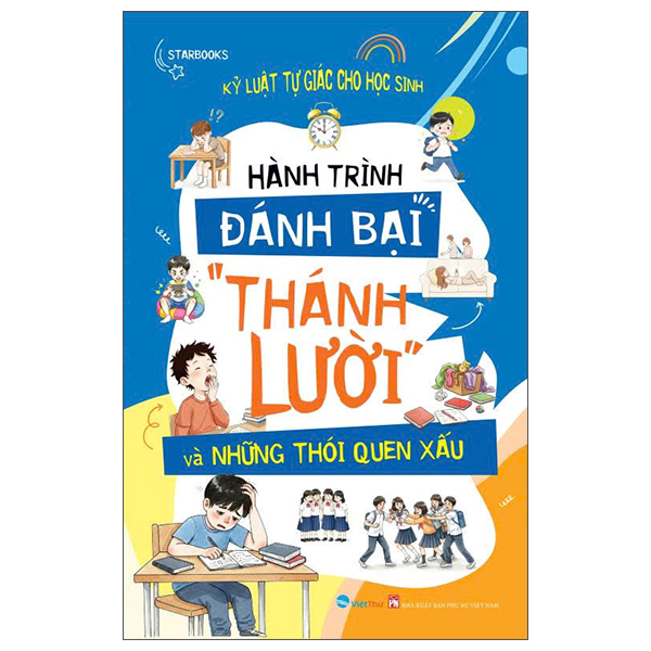 Ky Luat Tu Giac Cho Hoc Sinh - Hanh Trinh Danh Bai "Thanh Luoi" va Nhung Thoi Quen Xau