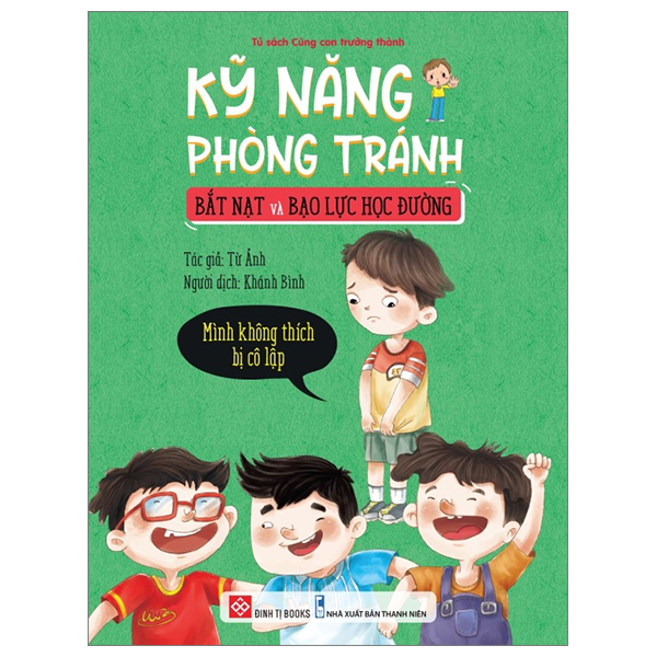 kỹ năng phòng tránh bắt nạt và bạo lực học đường - mình không thích bị cô lập