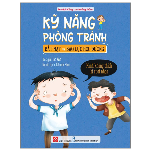 kỹ năng phòng tránh bắt nạt và bạo lực học đường - mình không thích bị cười nhạo