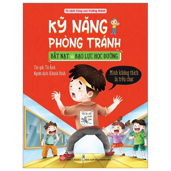 kỹ năng phòng tránh bắt nạt và bạo lực học đường - mình không thích bị trêu chọc