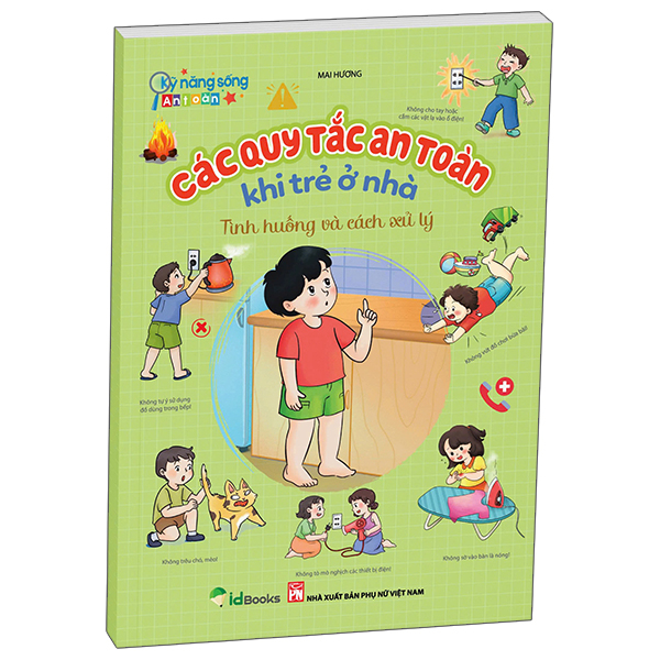 Ky Nang Song An Toan - Cac Quy Tac An Toan Khi Tre O Nha - Tinh Huong Va Cach Xu Ly