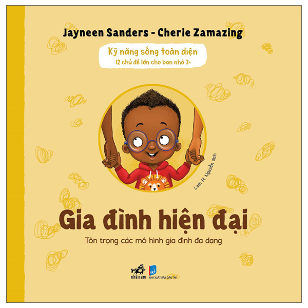 Kỹ Năng Sống Toàn Diện - 12 Chủ Đề Lớn Cho Bạn Nhỏ 3+ - Gia Đình Hiện Đại