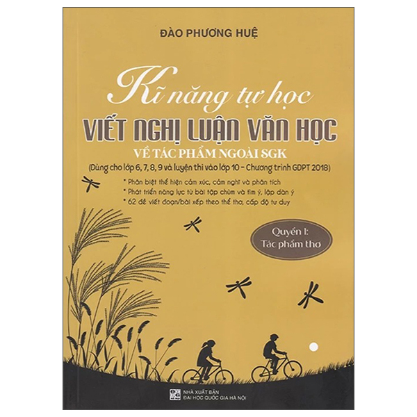 Ky Nang Tu Hoc - Viet Nghi Luan Van Hoc Ve Tac Pham Ngoai SGK - Quyen 1 - Tac Pham Tho (Dung Cho Lop 6,7,8,9 Va Luyen Thi Vao Lop 10)