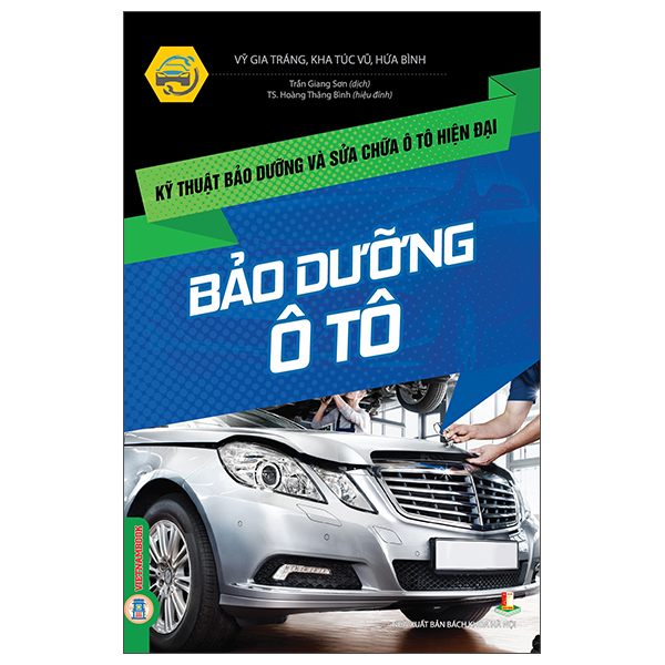 Kỹ Thuật Bảo Dưỡng Và Sửa Chữa Ô Tô Hiện Đại - Bảo Dưỡng Ô Tô
