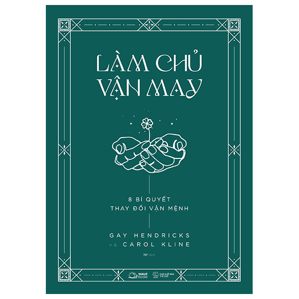 làm chủ vận may - 8 bí quyết thay đổi vận mệnh