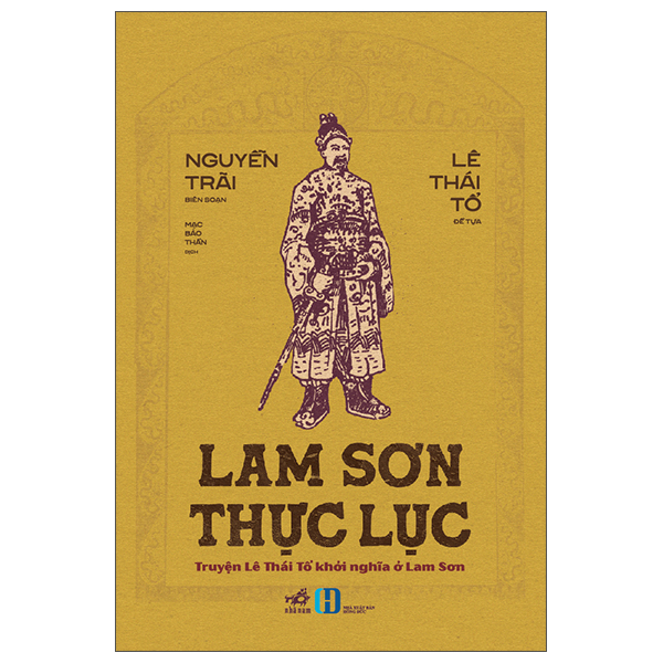 Lam Sơn Thực Lục - Truyện Lê Thái Tổ Khởi Nghĩa Ở Lam Sơn