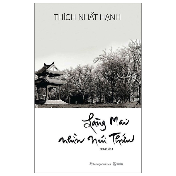 làng mai nhìn núi thứu (tái bản 2024)