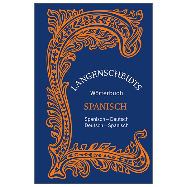 langenscheidts wörterbuch spanisch - sonderausgabe: spanisch-deutsch/deutsch-spanisch