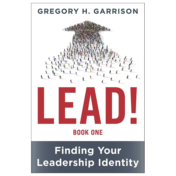 lead! book 1 - finding your leadership identity