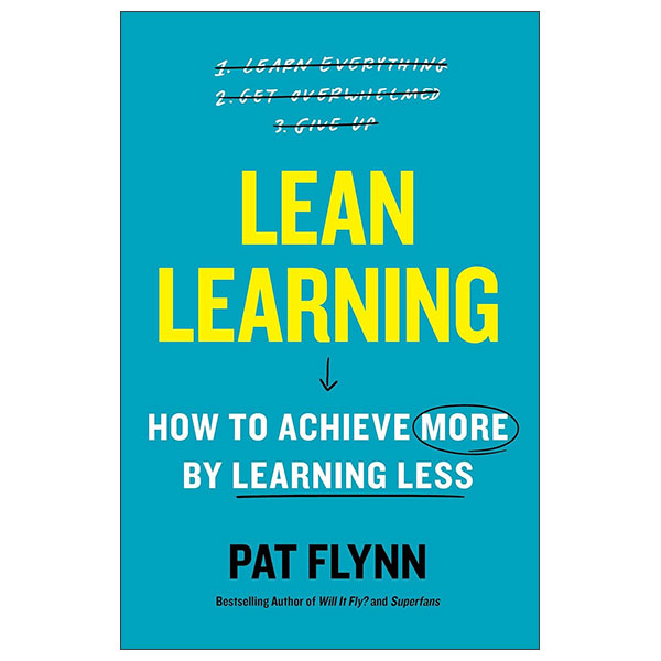 Lean Learning - How To Achieve More By Learning Less