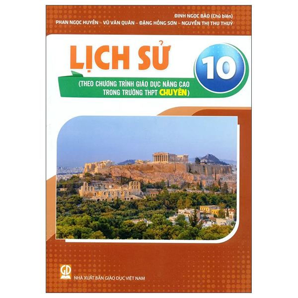 Lịch Sử 10 (Theo Chương Trình Giao Dục Nâng Cao Trong Trường THPT Chuyên)