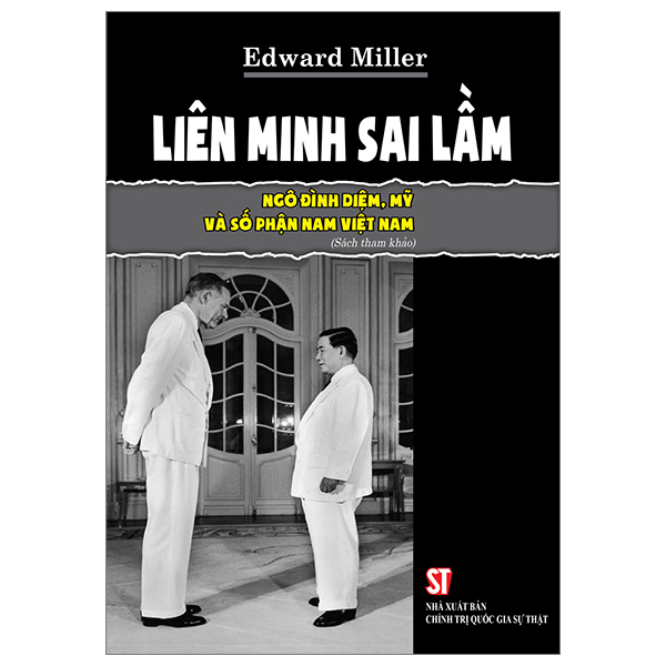 liên minh sai lầm - ngô đình diệm, mỹ và số phận nam việt nam