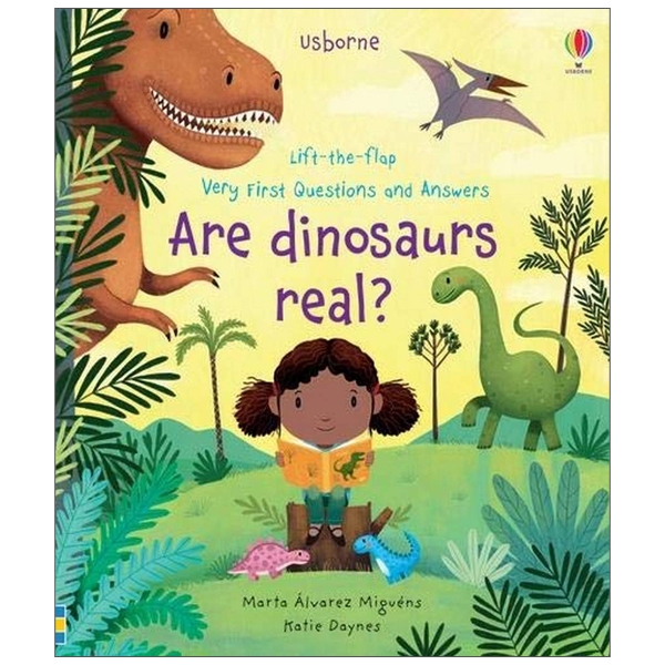 lift-the-flap very first questions and answers are dinosaurs real?