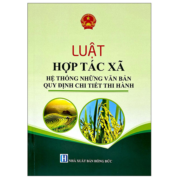 Luật Hợp Tác Xã - Hệ Thống Những Văn Bản Quy Định Chi Tiết Thi Hành
