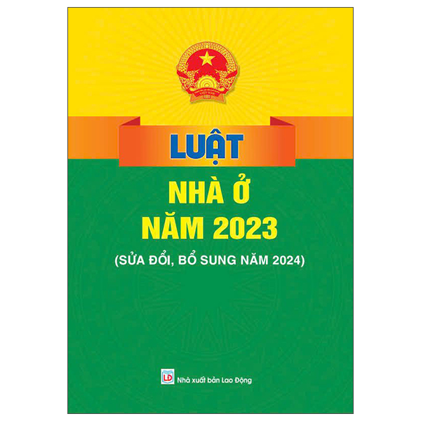 Luật Nhà Ở Năm 2023 (Sửa Đổi, Bổ Sung Năm 2024)