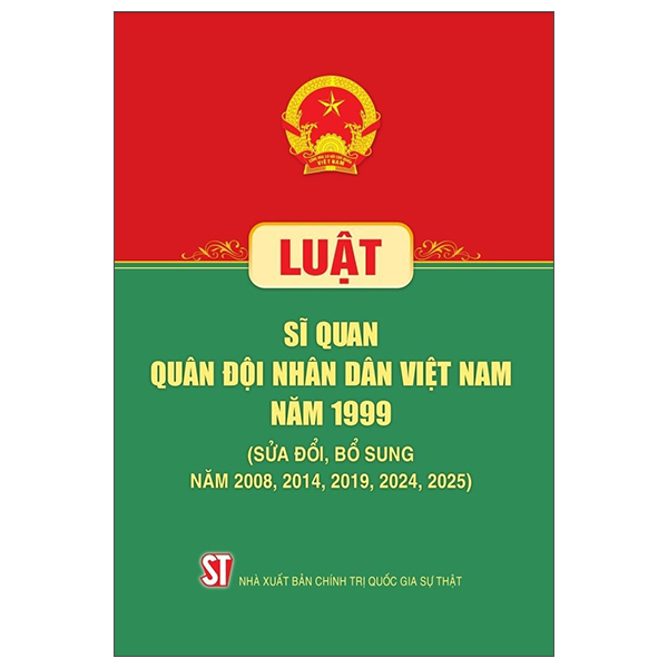 Luật Sĩ Quan Quân Đội Nhân Dân Việt Nam Năm 1999 (Sửa Đổi, Bổ Sung Năm 2008, 2014, 2019, 2024 2025)