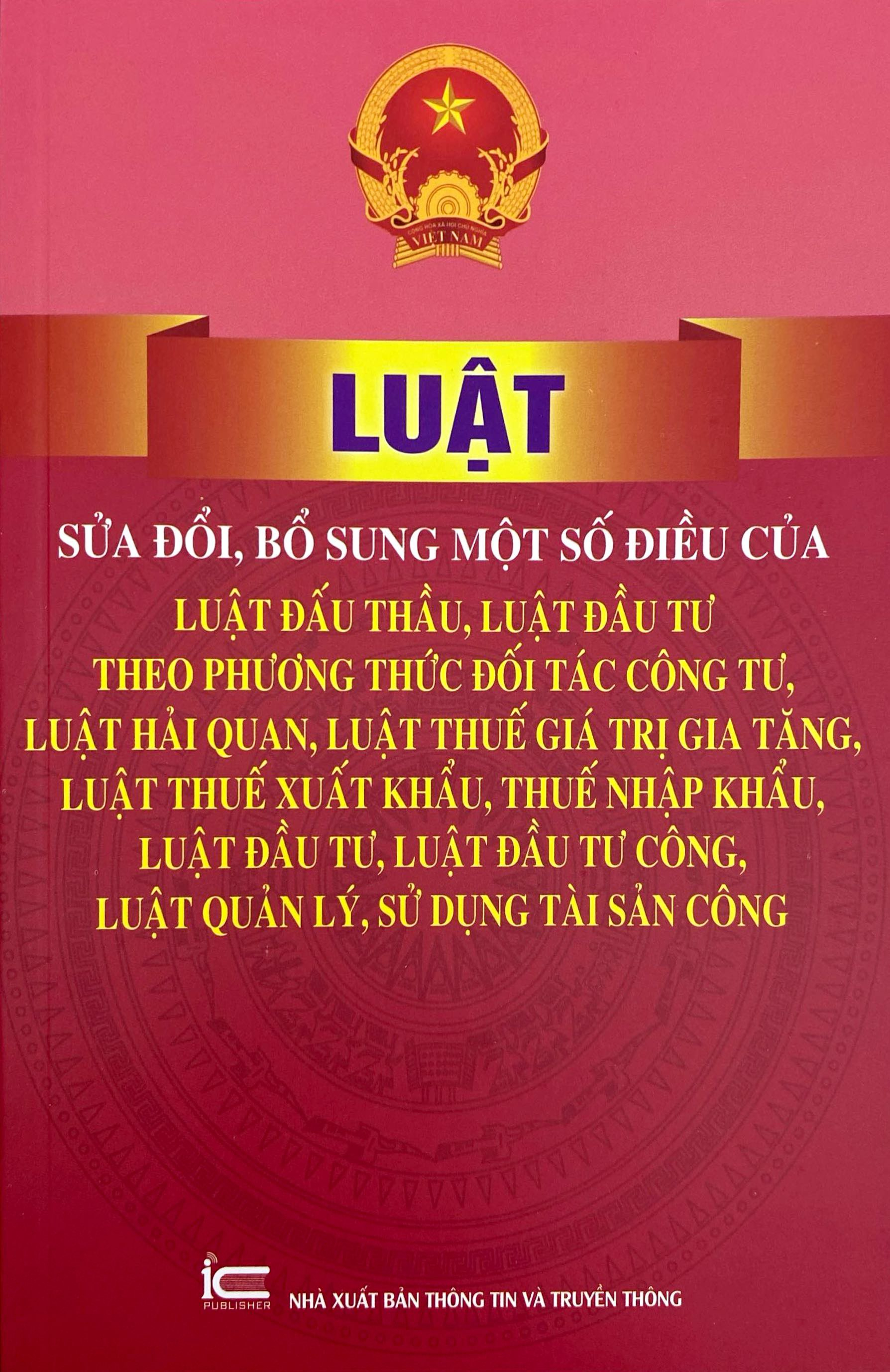 Luat Sua Doi, Bo Sung Mot So Dieu Cua Luat Dau Thau, Luat Dau Tu Theo Phuong Thuc Doi Tac Cong Tu, Luat Hai Quan, Luat Thue Gia Tri Gia Tang, Luat Thue Xuat Khau, Thue Nhap Khau, Luat Dau Tu, Luat Dau Tu Cong, Luat Quan Ly, Su Dung Tai San Cong