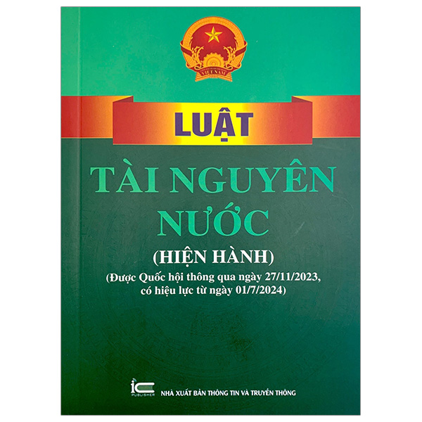 luật tài nguyên nước (hiện hành) (được quốc hội thông qua ngày 27/11/2023, có hiệu lực từ ngày 01/7/2024)