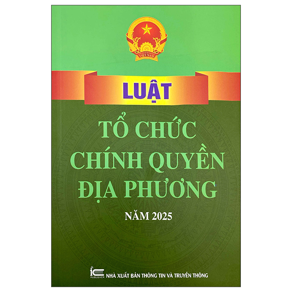Luat To Chuc Chinh Quyen Dia Phuong Nam 2025
