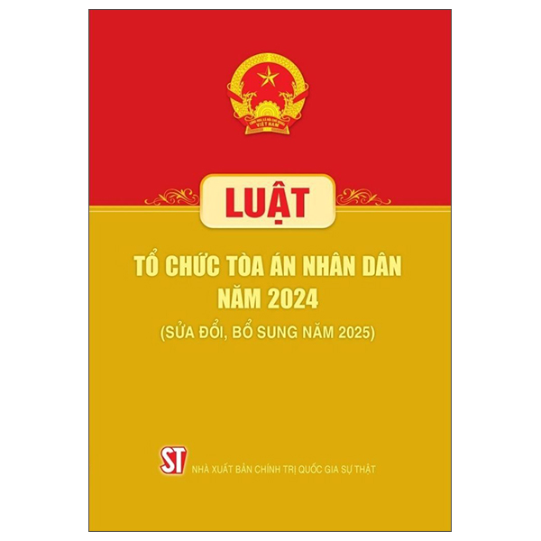 Luật Tổ Chức Tòa Án Nhân Dân Năm 2024 (Sửa Đổi, Bổ Sung Năm 2025)