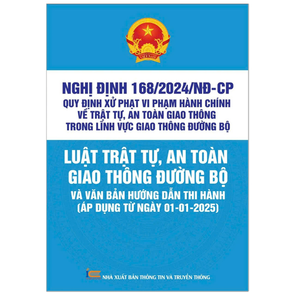 luật trật tự an toàn giao thông đường bộ và văn bản hướng dẫn thi hành (áp dụng từ ngày 01-01-2025)