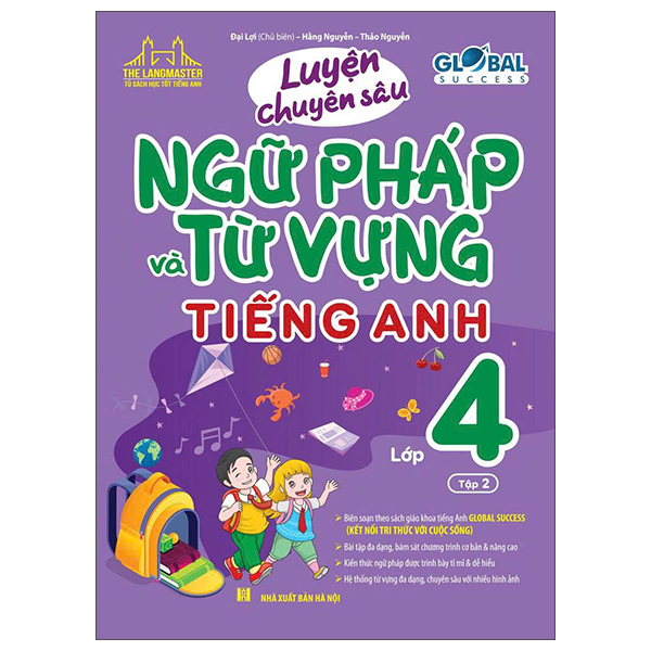 Luyện Chuyên Sâu Ngữ Pháp Và Từ Vựng Tiếng Anh Lớp 4 - Tập 2 (Global Success)