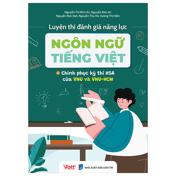 luyện thi đánh giá năng lực ngôn ngữ tiếng việt - chinh phục kỳ thi has của vnu và vnu-hcm