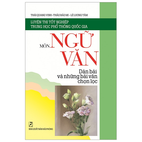 luyện thi tốt nghiệp trung học phổ thông quốc gia môn ngữ văn - dàn bài và những bài văn chọn lọc