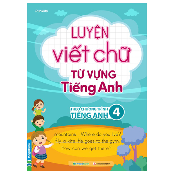 Luyện Viết Chữ Từ Vựng Tiếng Anh - Theo Chương Trình Tiếng Anh 4