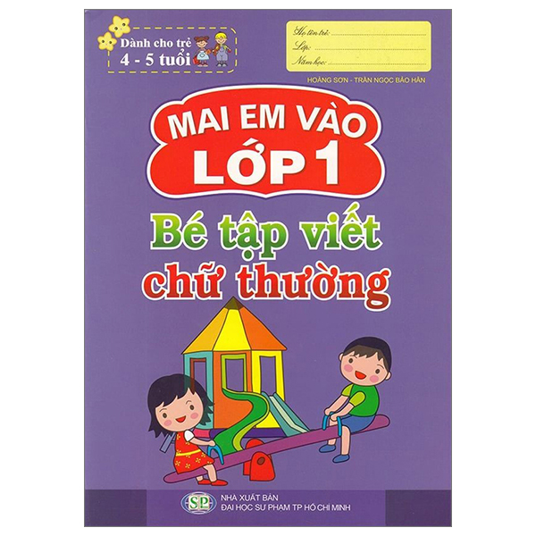 mai em vào lớp 1 - dành cho trẻ 4-5 tuổi - bé tập viết chữ thường (tái bản 2024)