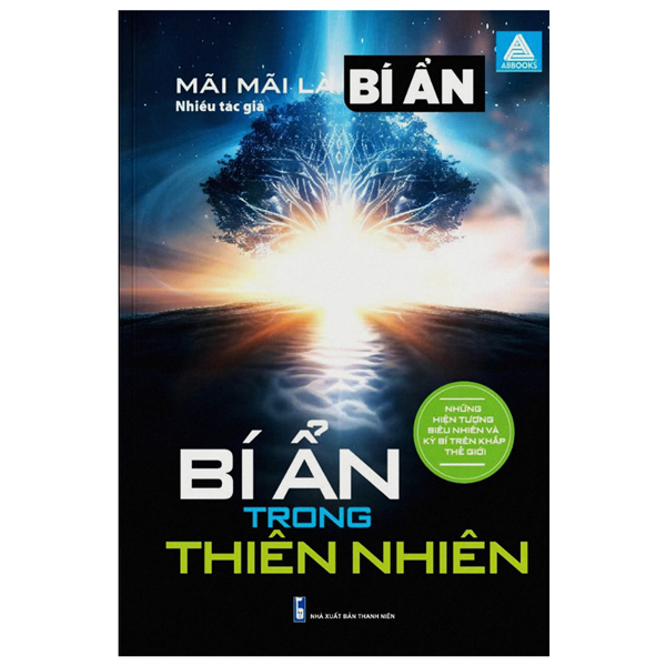 mãi mãi là bí ẩn - những hiện tượng siêu nhiên và kỳ bí trên khắp thế giới - bí ẩn trong thiên nhiên