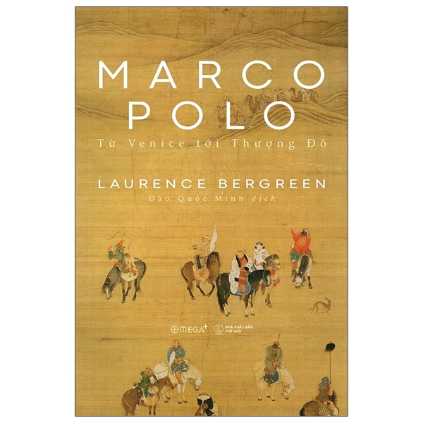 Marco Polo - Tu Venice Toi Thuong Do (Tai Ban 2025)