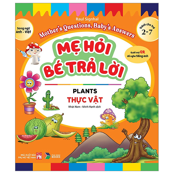 mẹ hỏi bé trả lời - song ngữ anh-việt - plants - thực vật (dành cho trẻ từ 2-7 tuổi)