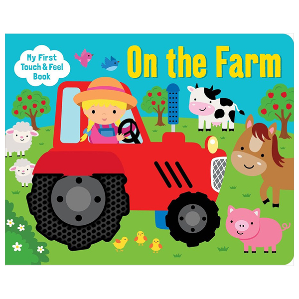 my first touch & feel board book - on the farm