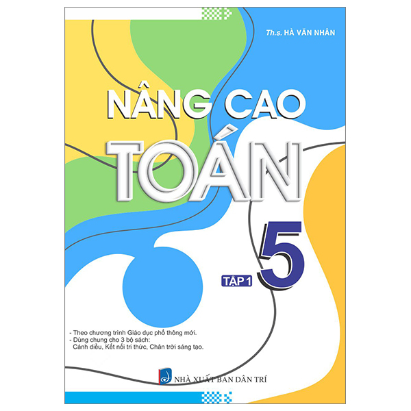 nâng cao toán 5 - tập 1 (biên soạn theo chương trình giáo dục phổ thông mới)