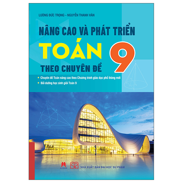 Nâng Cao Và Phát Triển Toán 9 Theo Chuyên Đề
