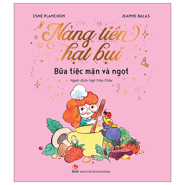 nàng tiên hạt bụi - bữa tiệc mặn và ngọt