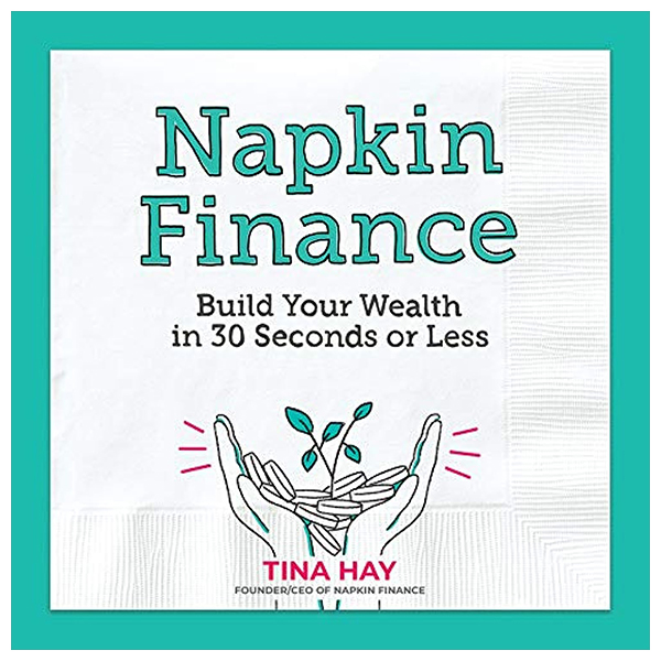 napkin finance - build your wealth in 30 seconds or less